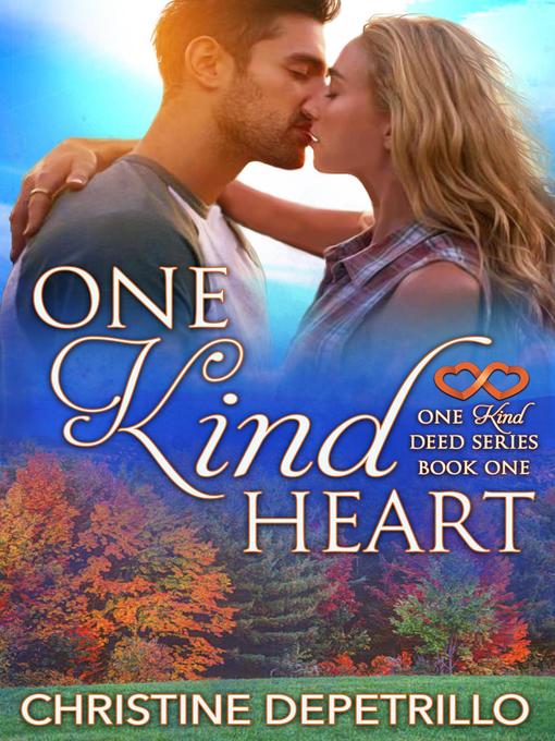 Title details for One Kind Heart by Christine DePetrillo - Available